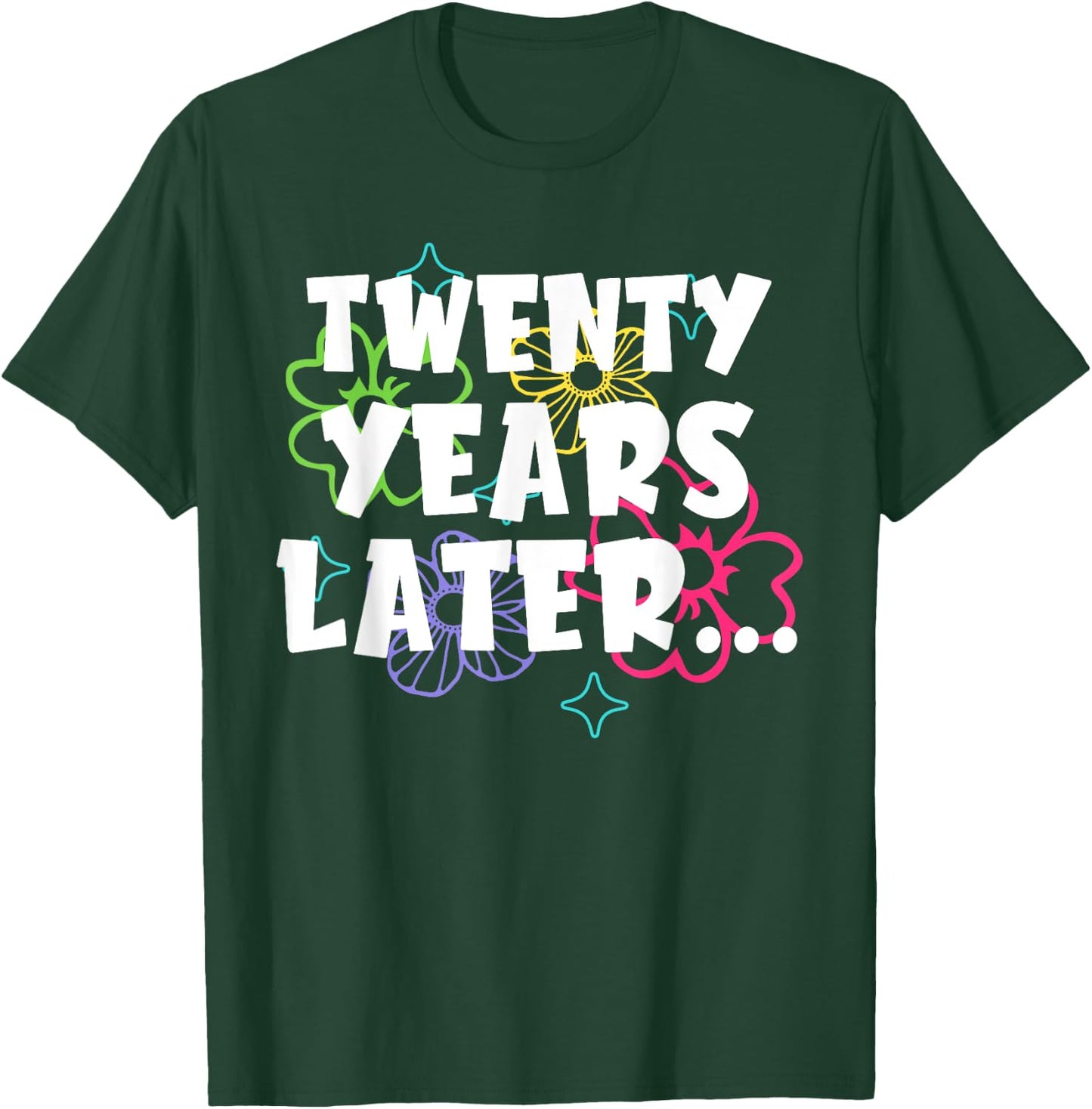 Twenty Years Later Funny Meme 20 Year Old 20th Birthday T-Shirt - T-Shirt | Forest