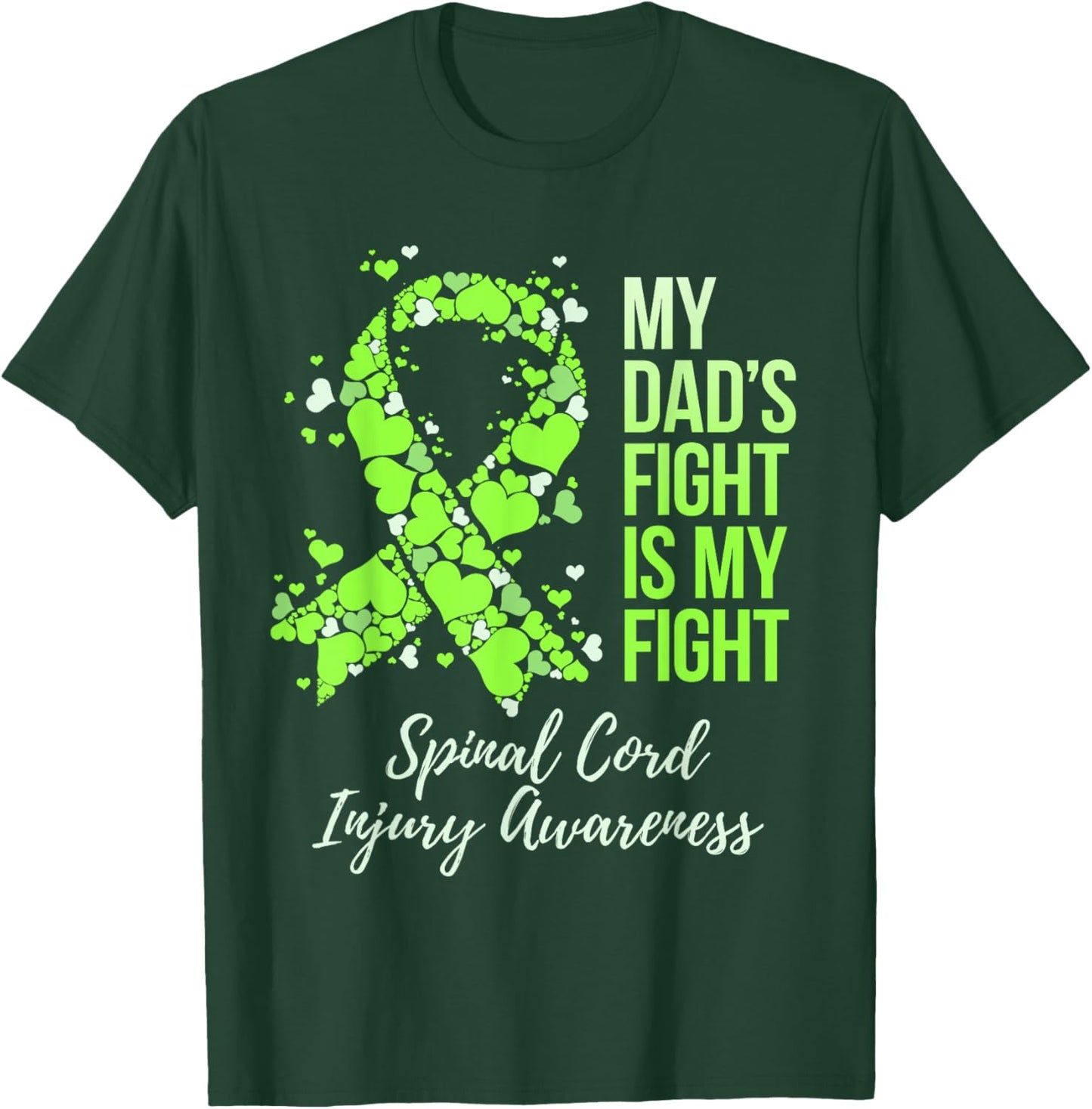 My Dad’s Fight Is My Fight Spinal Cord Injury Awareness T-Shirt - T-Shirt | Forest