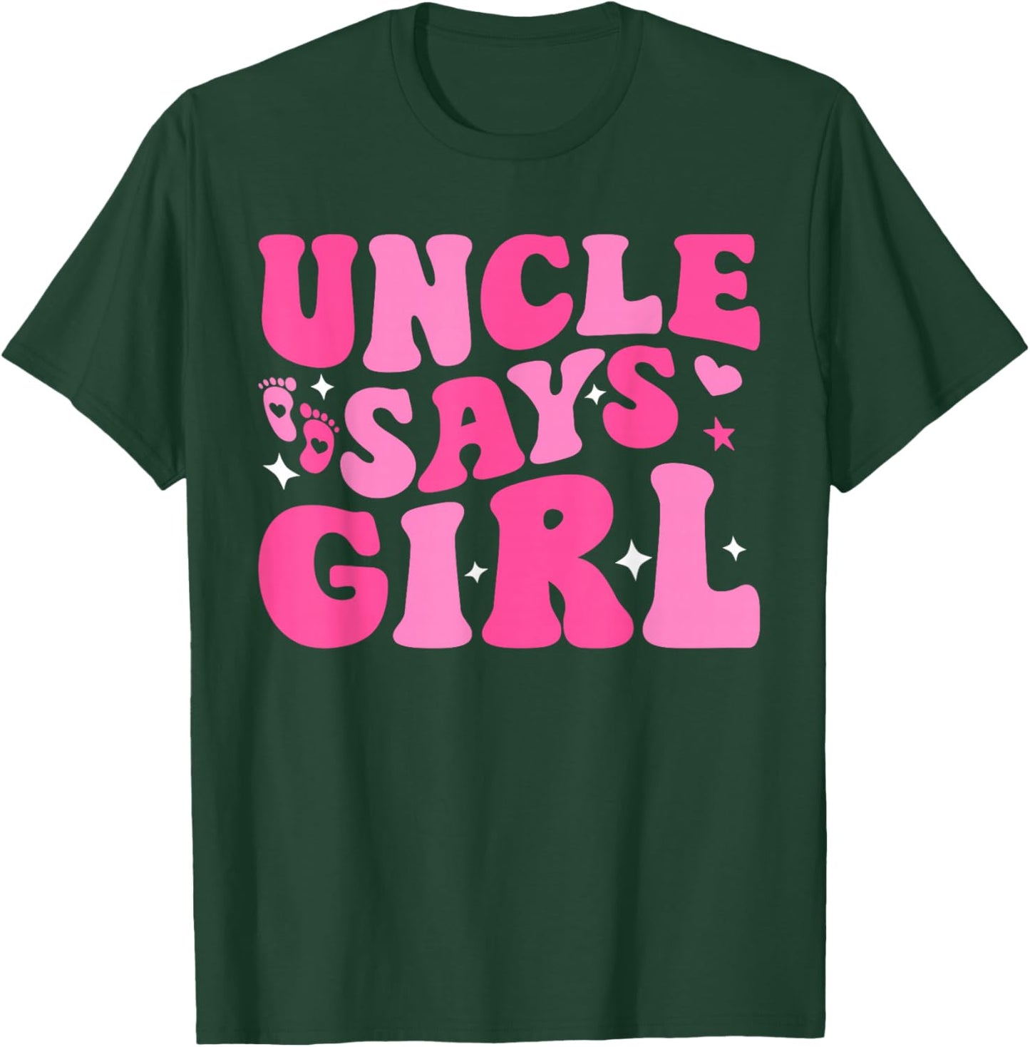 Uncle Says Girl Gender Reveal Family Matching Team Girl T-Shirt - T-Shirt | Forest
