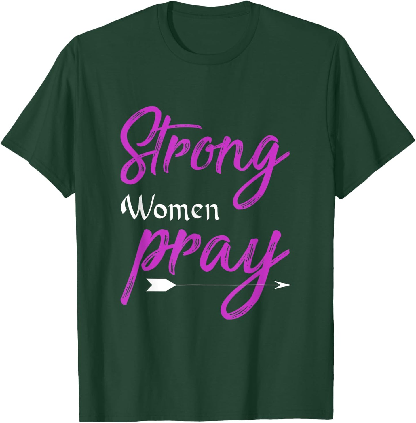 Strong Women Pray Jesus T-Shirt - T-Shirt | Forest