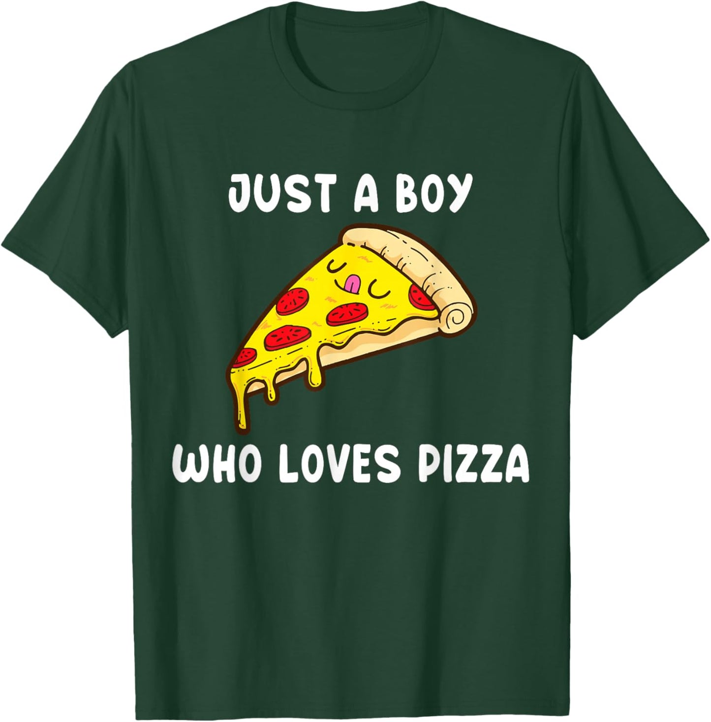 Just a Boy Who Loves Pizza T-Shirt - T-Shirt | Forest