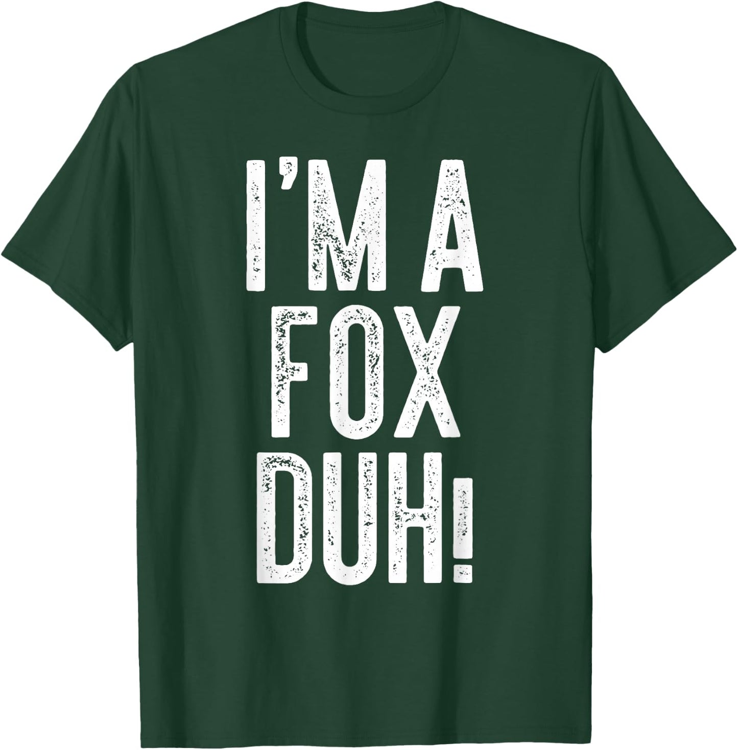 I'm A Fox Duh! Shirt Adult Kids Fox Costume T-Shirt - T-Shirt | Forest