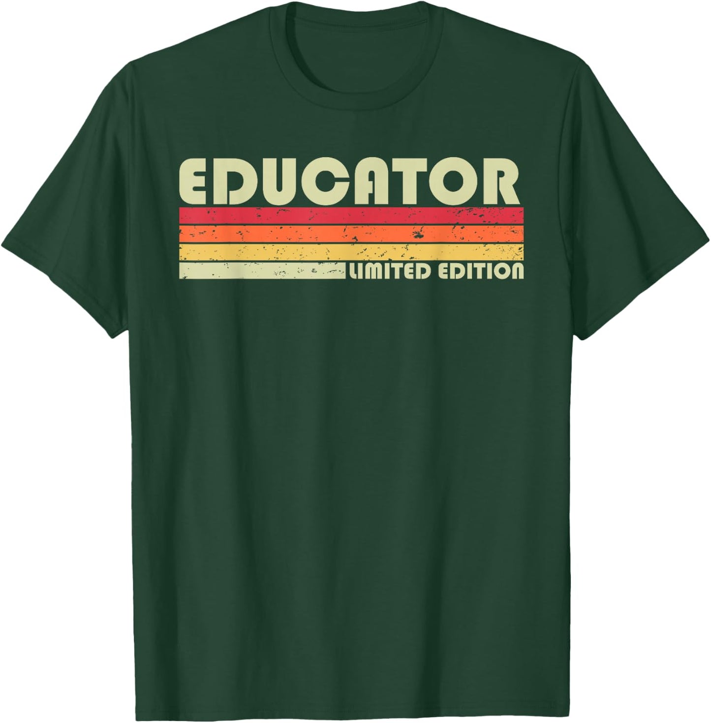 EDUCATOR Funny Job Title Profession Birthday Worker Idea T-Shirt - T-Shirt | Forest