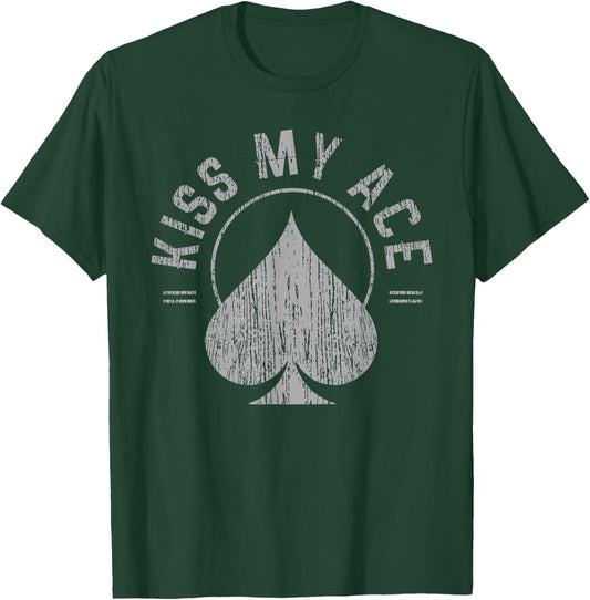 Kiss My Ace Shirt - Funny Poker Gambling Gift T-Shirt - T-Shirt | Forest