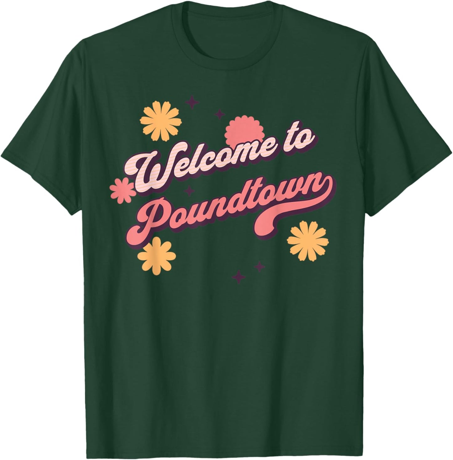 Welcome To Poundtown T-Shirt - T-Shirt | Forest