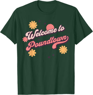 Welcome To Poundtown T-Shirt - T-Shirt | Forest