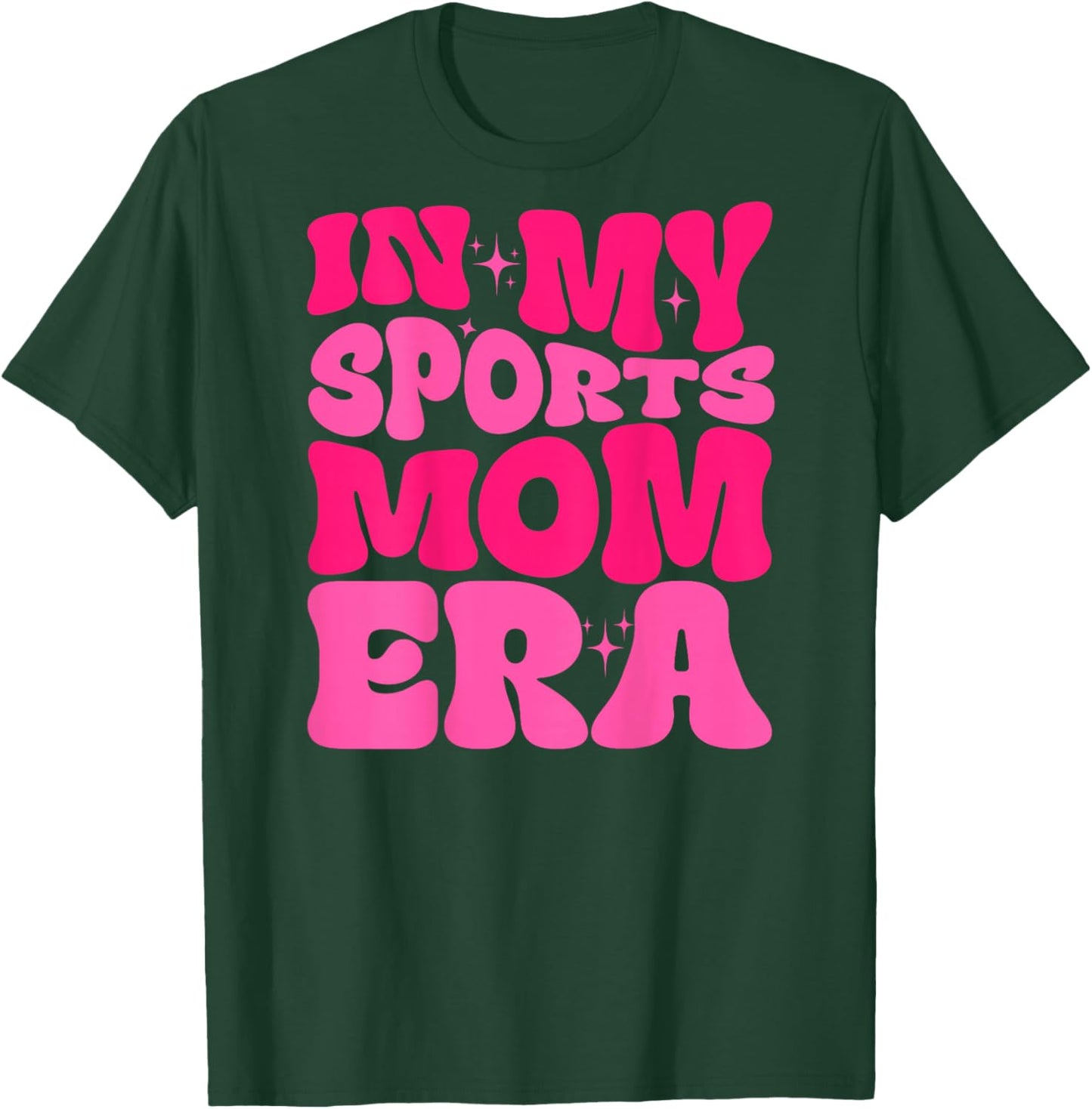 In My Sports Mom Era Sports Mom Life Sports Lover Trendy T-Shirt - T-Shirt | Forest