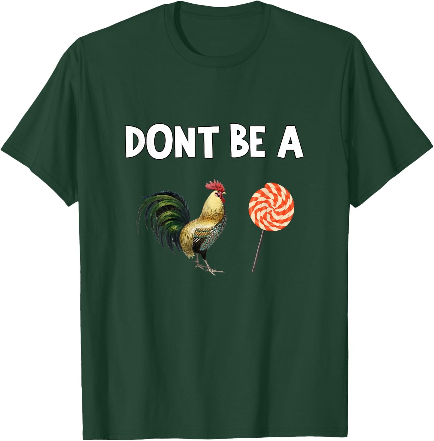 Don't Be A Cocksucker T-Shirt - T-Shirt | Forest