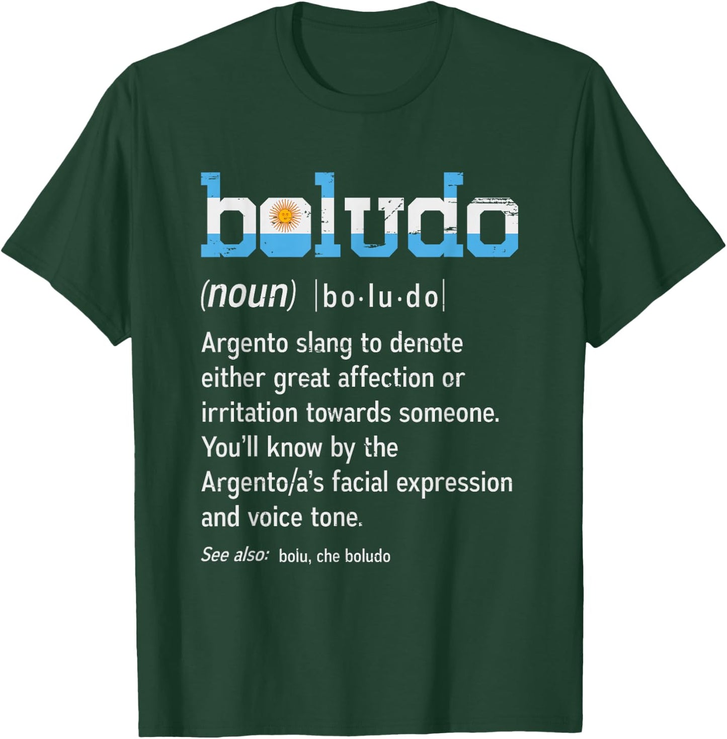 Funny Argentinian Boludo design - Camiseta de Argentina T-Shirt - T-Shirt | Forest