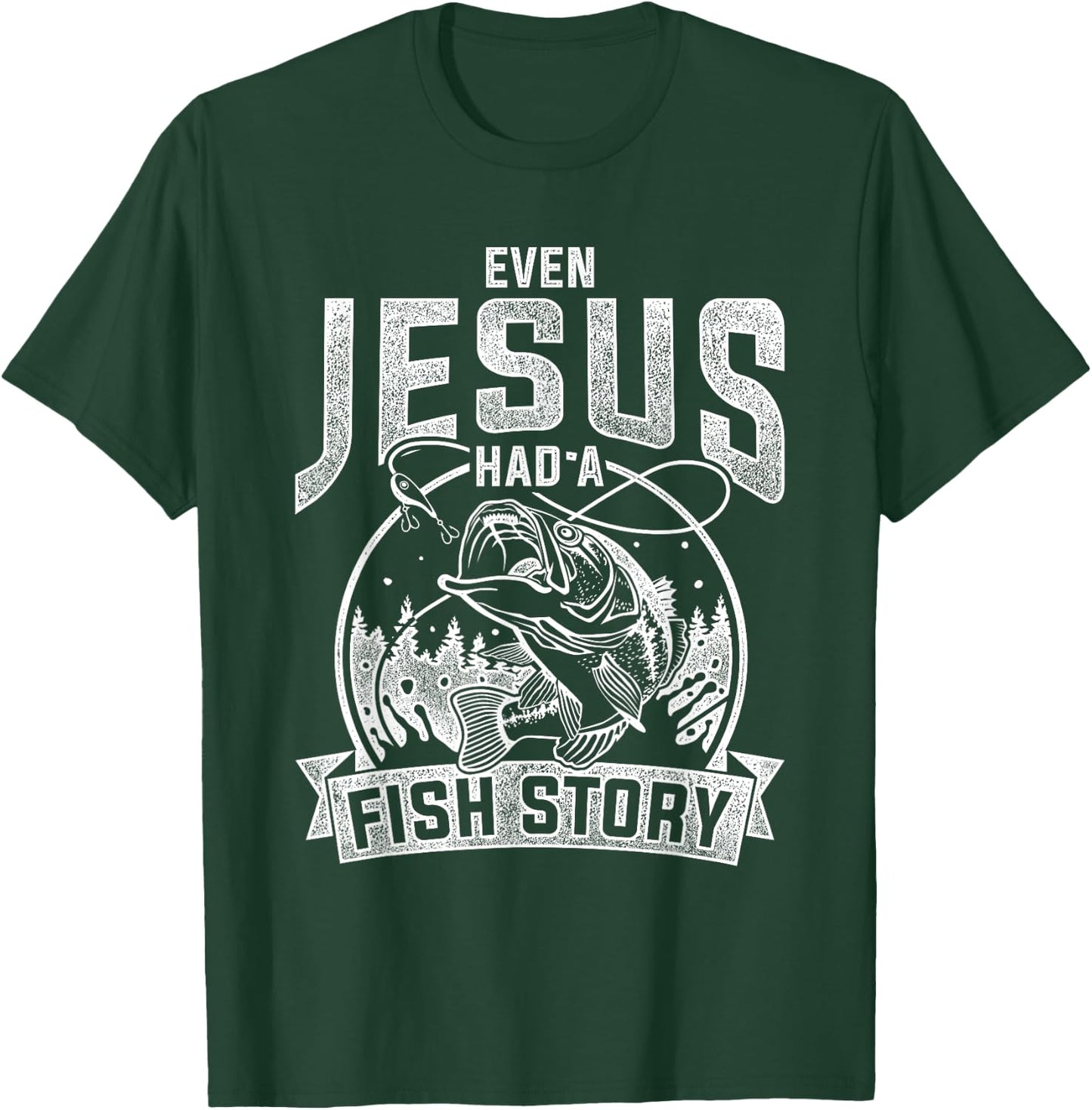 Even Jesus Had A Fish Story Jesus T-Shirt - T-Shirt | Forest