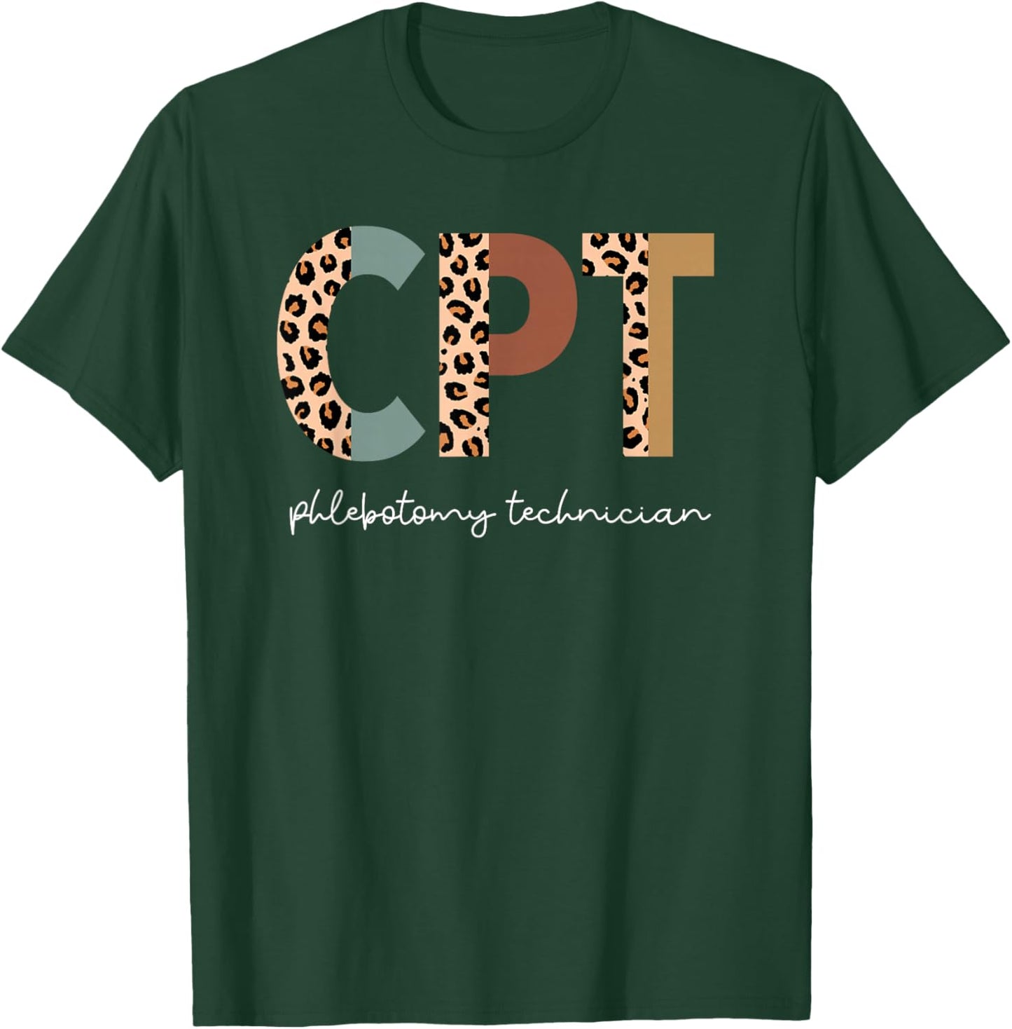 Certified Phlebotomy Technician Phlebotomy Tech Appreciation T-Shirt - T-Shirt | Forest