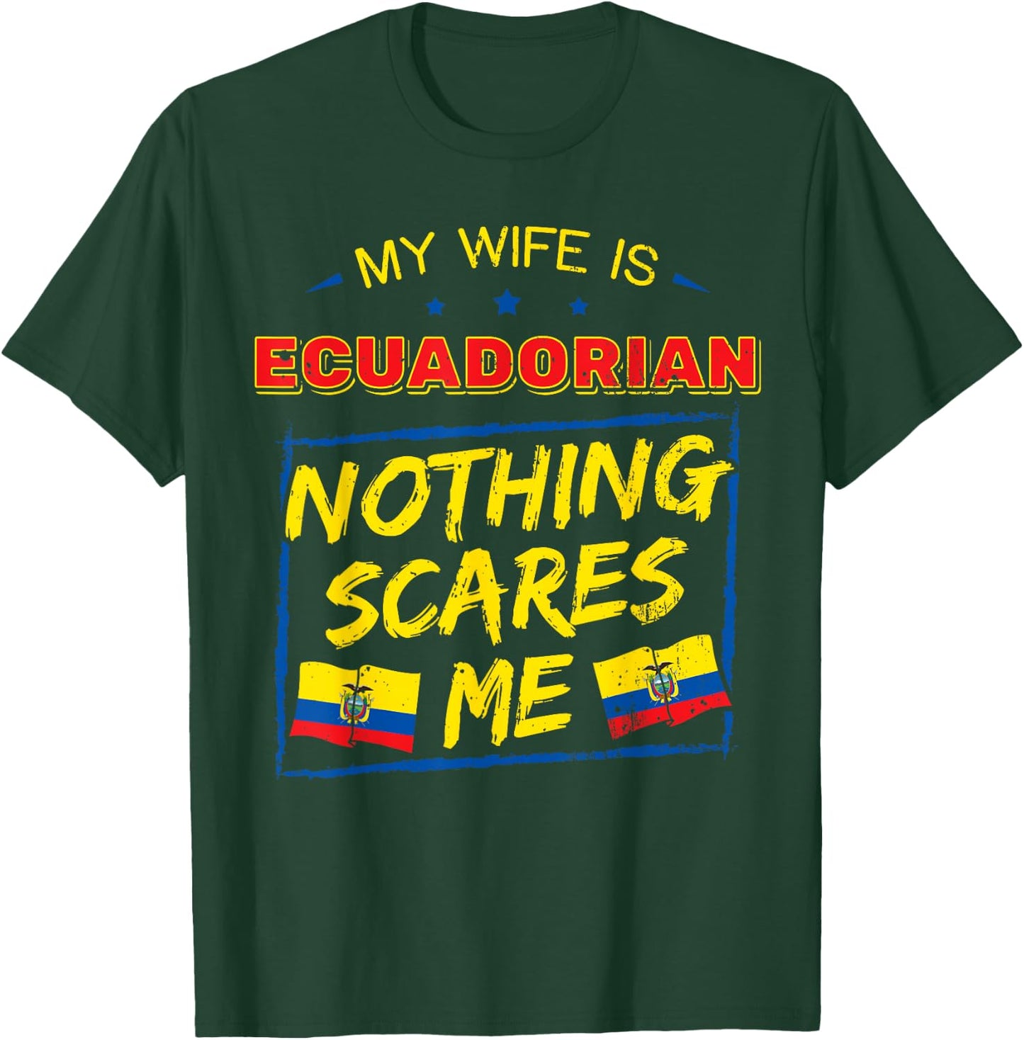 My Wife Is Ecuadorian Republic of Ecuador Roots Flag Pride T-Shirt - T-Shirt | Forest