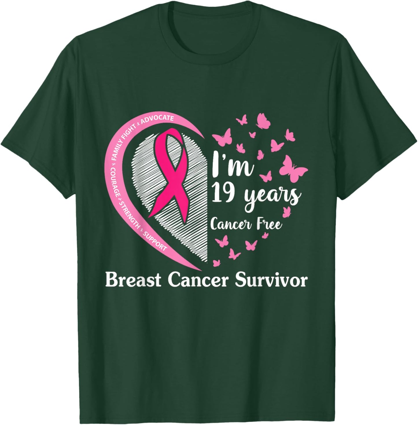 Family Fight Advocate Cour Strength I'm 19 Years Cancer Free T-Shirt - T-Shirt | Forest