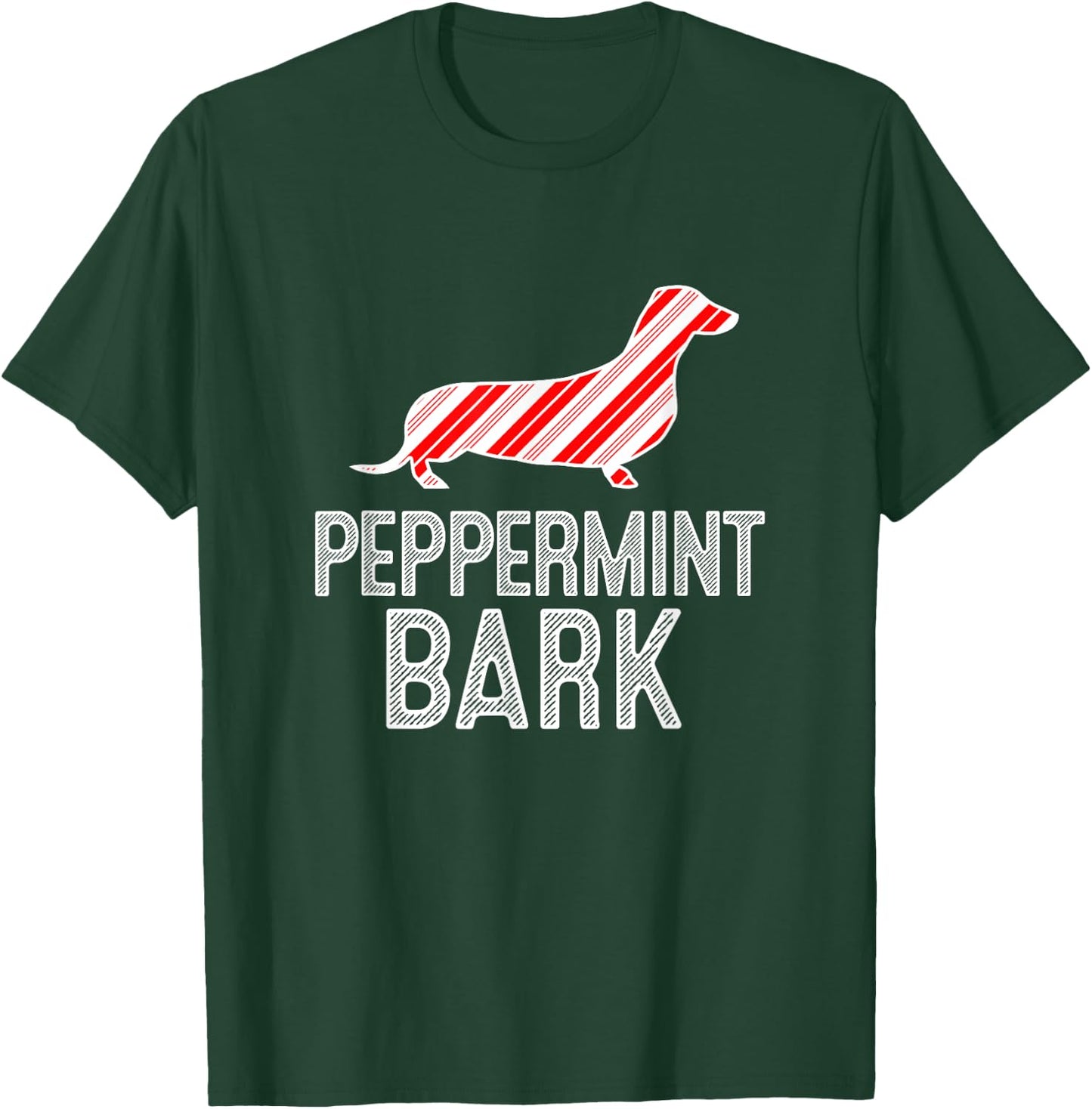 Doxie Dachshund Peppermint Bark Christmas Dog T-Shirt - T-Shirt | Forest