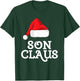 Son Claus Christmas Santa's Hat Pajama Family Xmas T-Shirt - T-Shirt | Forest
