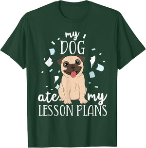 My Dog Ate My Lesson Plans Teacher Appreciation Pug Gift Men Women Kids T-Shirt - T-Shirt | Forest