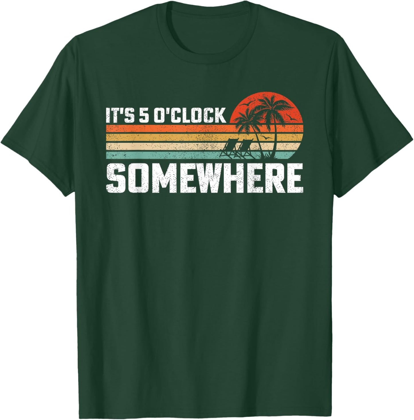 Vintage It's 5 O'clock Somewhere T-Shirt - T-Shirt | Forest