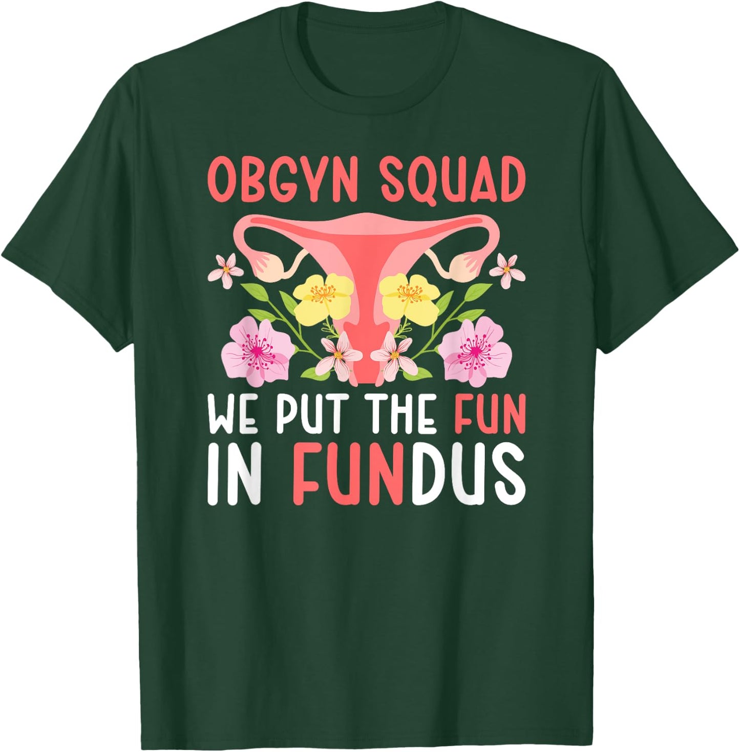OBGYN Squad OB-GYN Crew OBGYN Appreciation OB/GYN Best OBGYN T-Shirt - T-Shirt | Forest