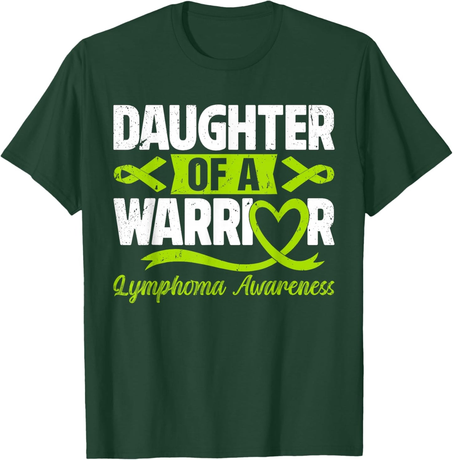Daughter Of A Warrior Lymphoma Awareness Lime Green Ribbon T-Shirt - T-Shirt | Forest