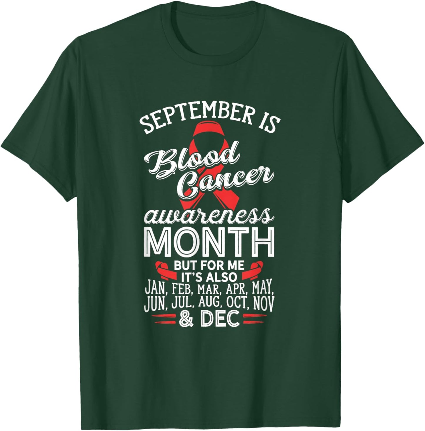 Blood Cancer Awareness September Is Blood Cancer Ribbon T-Shirt - T-Shirt | Forest