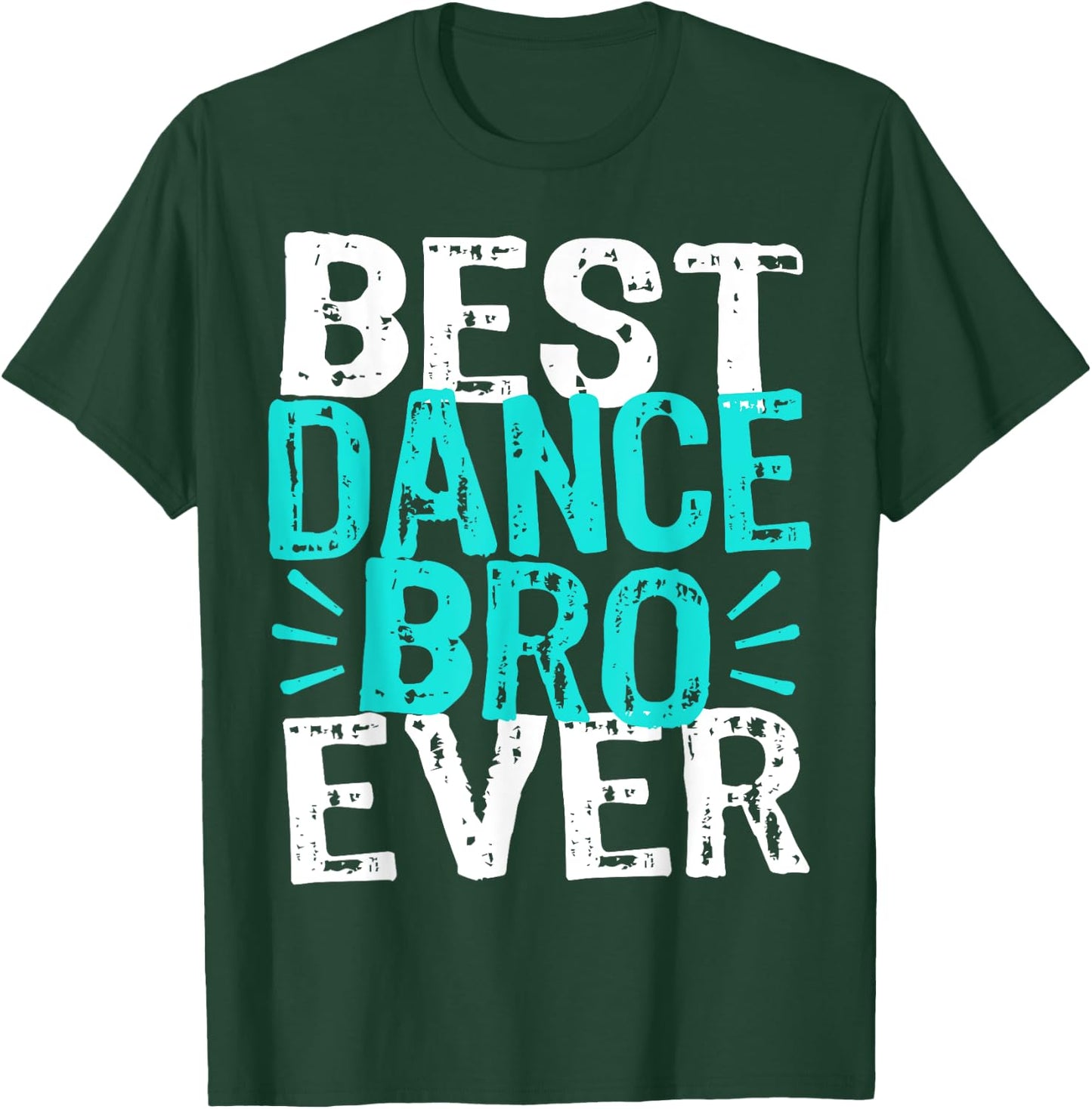 Dance Bro Brother Funny Recital Ballet Hip Hop Dancer T-Shirt - T-Shirt | Forest