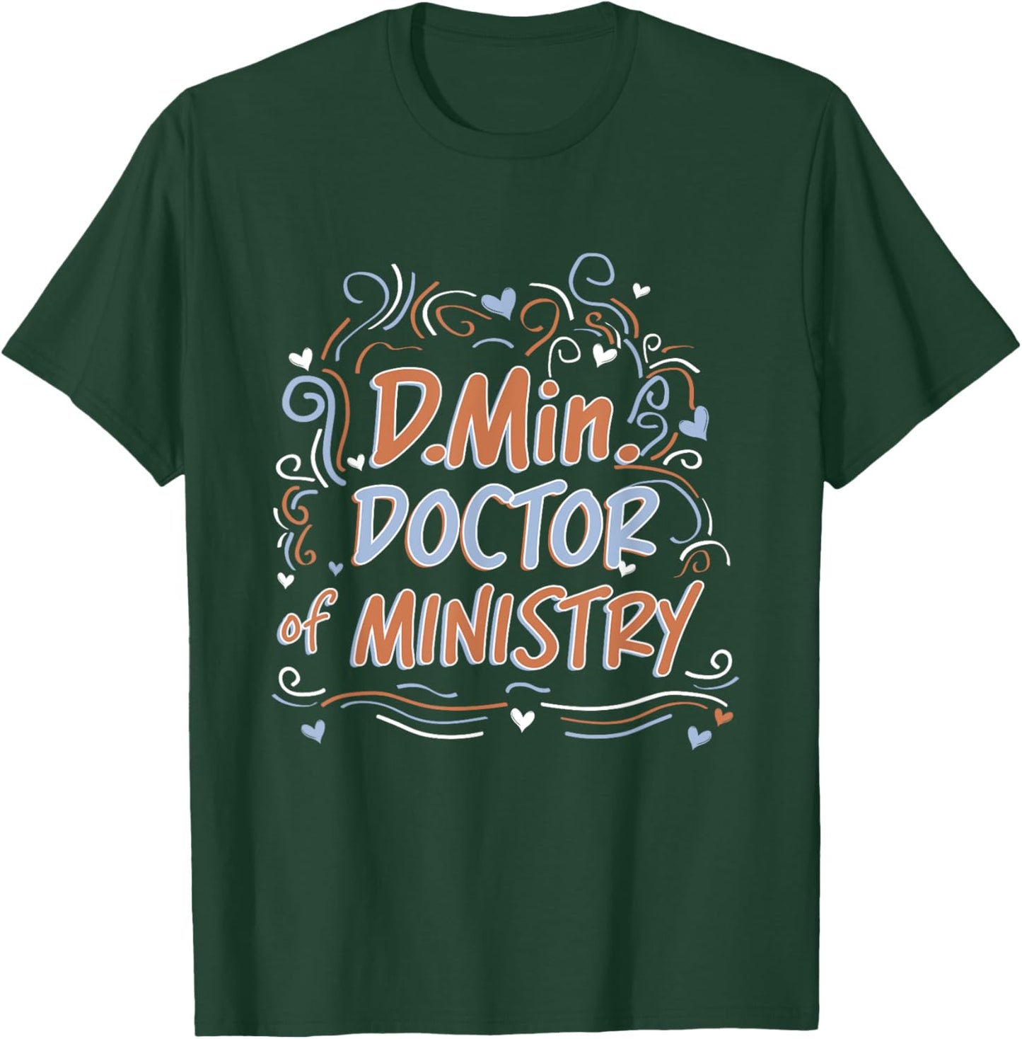 D.M. Doctor of Ministry Doctorate Graduation T-Shirt - T-Shirt | Forest