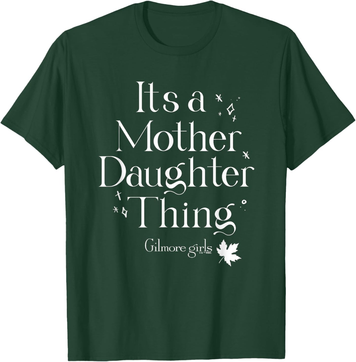 Gilmore Girls It's a Mother Daughter Thing T-Shirt - T-Shirt | Forest