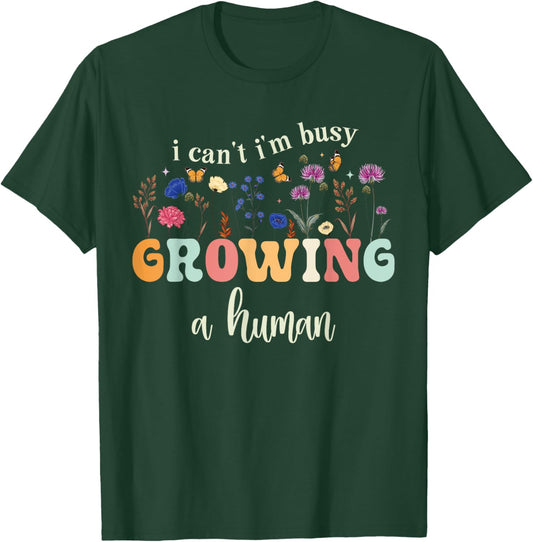 I Can't Im Busy Growing A Human Funny Pregnancy Announcement T-Shirt - T-Shirt | Forest
