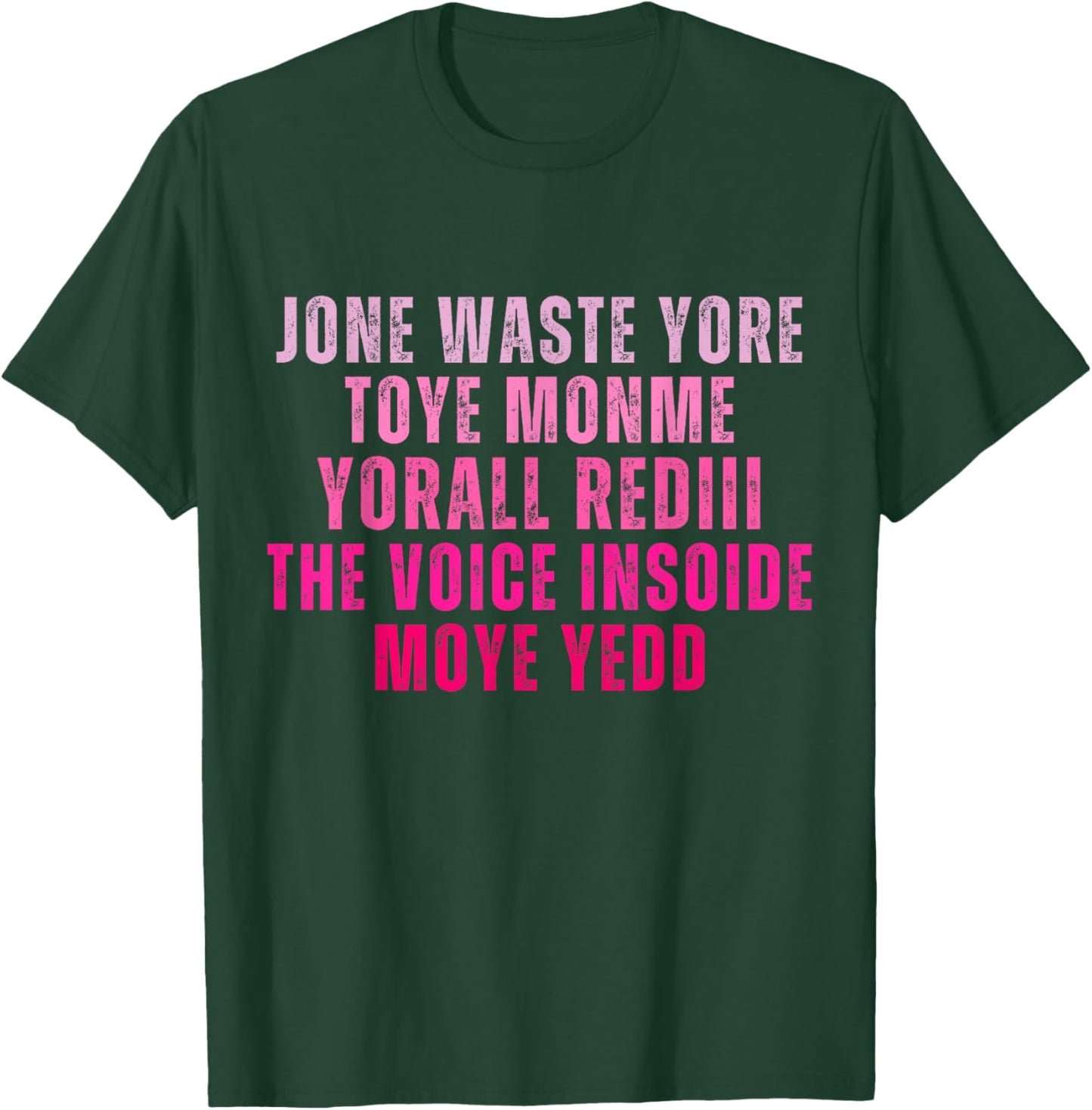 Don't Waste Your Time On Me You're Already The Voice Inside T-Shirt - T-Shirt | Forest