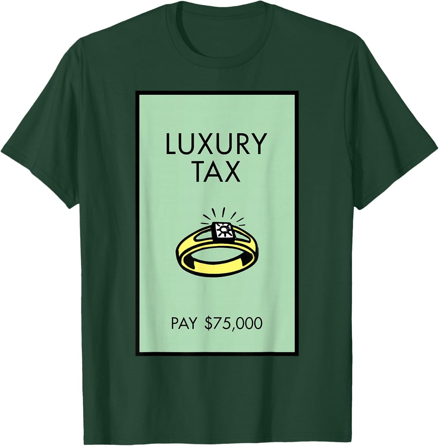 Monopoly Luxury Tax Pay 75,000 Playing Card T-Shirt - T-Shirt | Forest