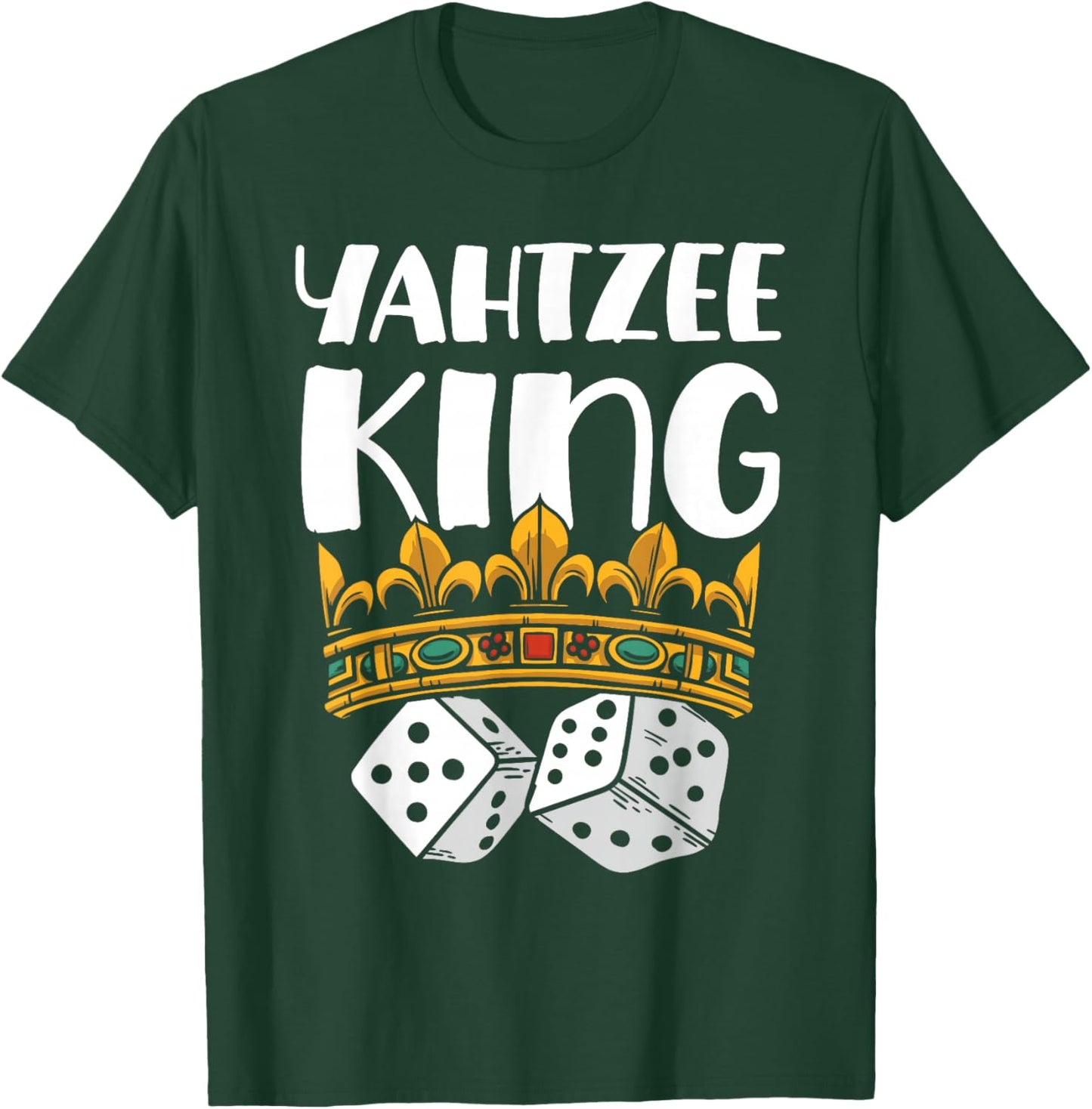 Yahtzee King Game Night Dice Game T-Shirt - T-Shirt | Forest