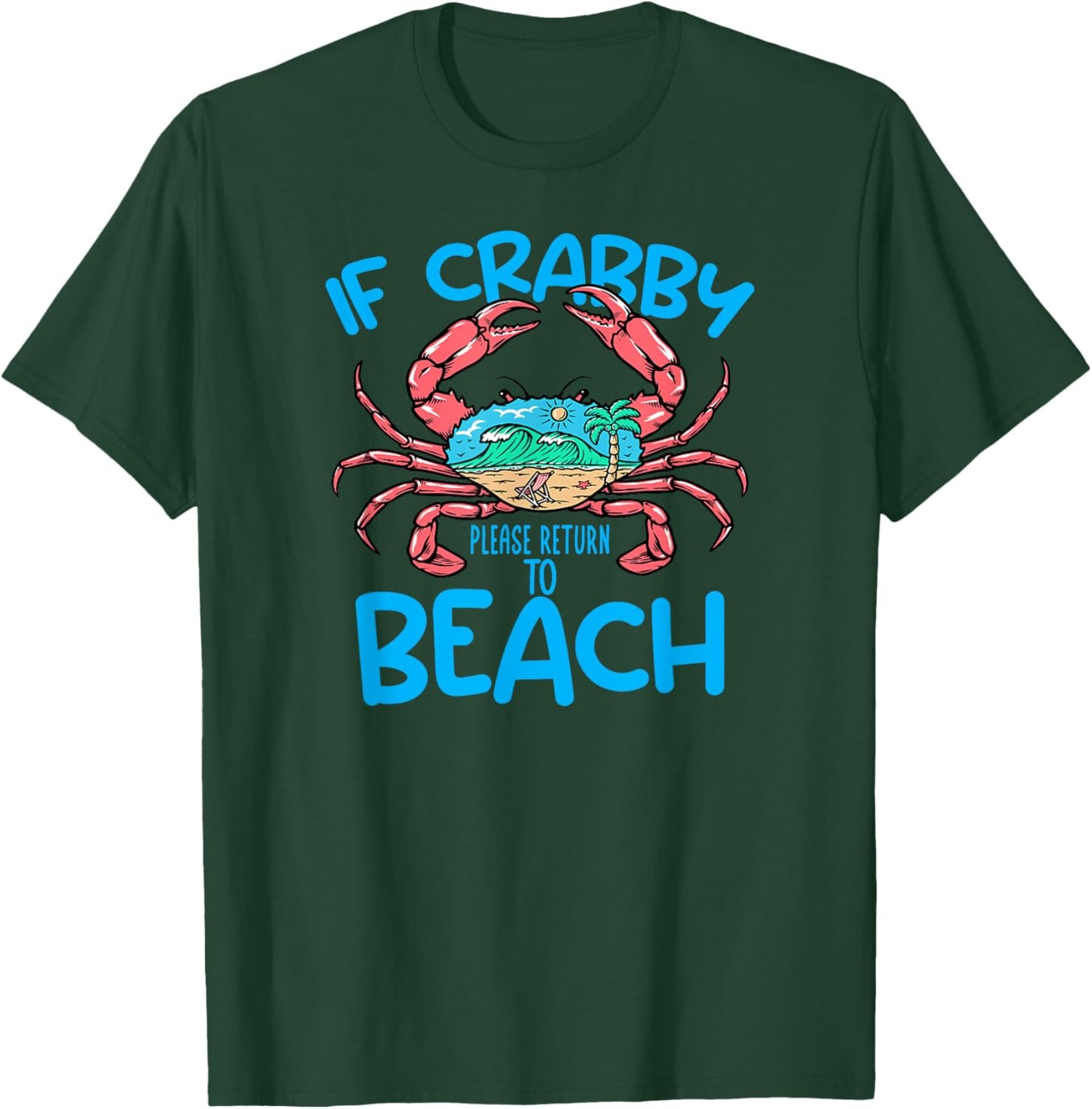 If Crabby Please Return To Beach Funny Caribbean Style T-Shirt - T-Shirt | Forest