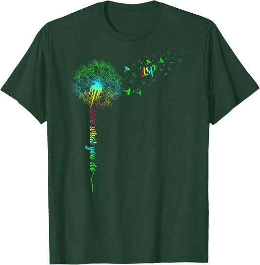 DSP Dandelion Do What You Love Nurse Rainbow Women Gift T-Shirt - T-Shirt | Forest