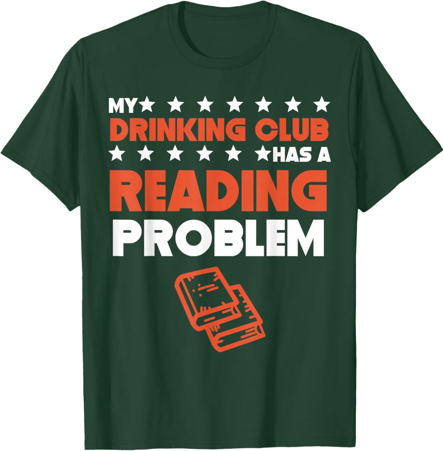 My Drinking Club Has A Reading Problem Funny Book Club T-Shirt - T-Shirt | Forest