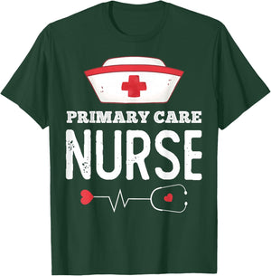 Primary Care Nurse Medical Nursing RN Staff Nurse's Day T-Shirt - T-Shirt | Forest