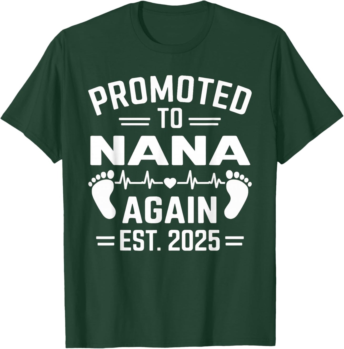 Promoted To Nana Again Est 2025 Nana Baby T-Shirt - T-Shirt | Forest