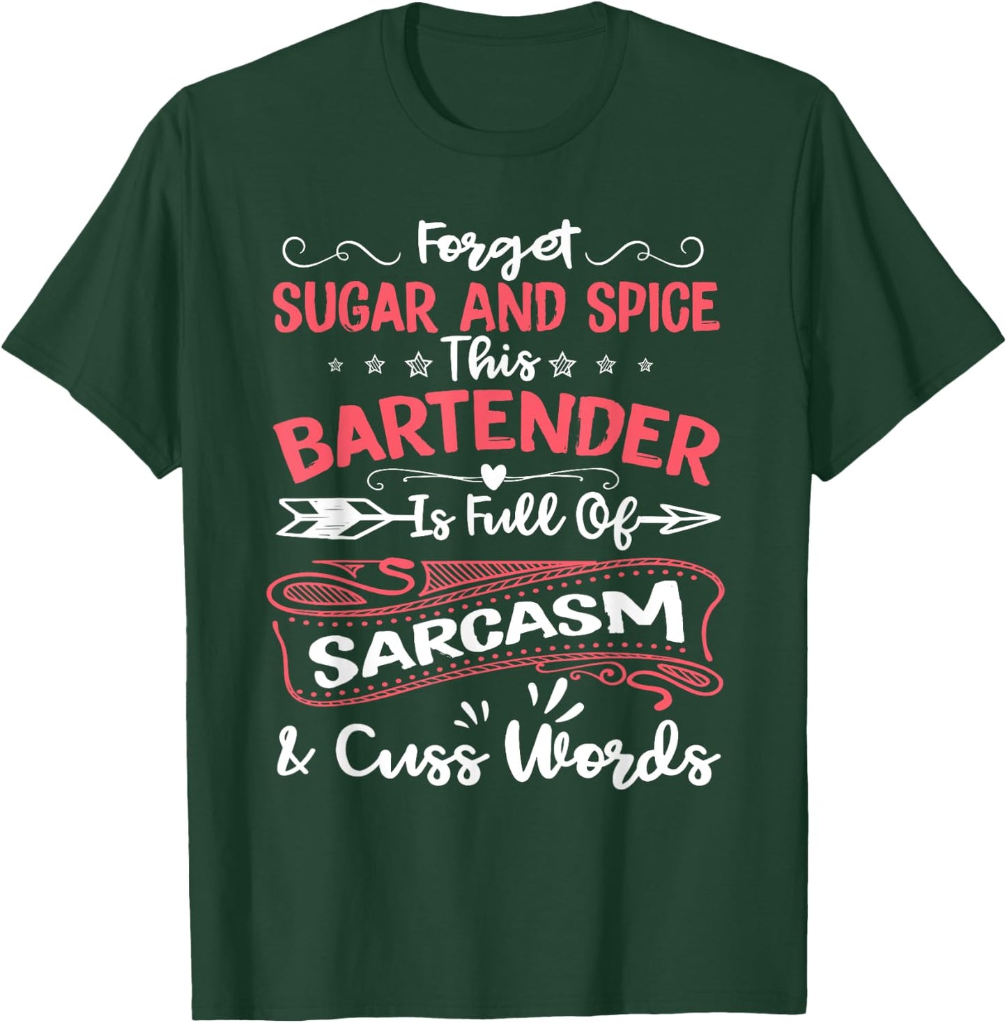 Funny Bartender Sarcastic Women Gift Aspiring Bartending T-Shirt - T-Shirt | Forest