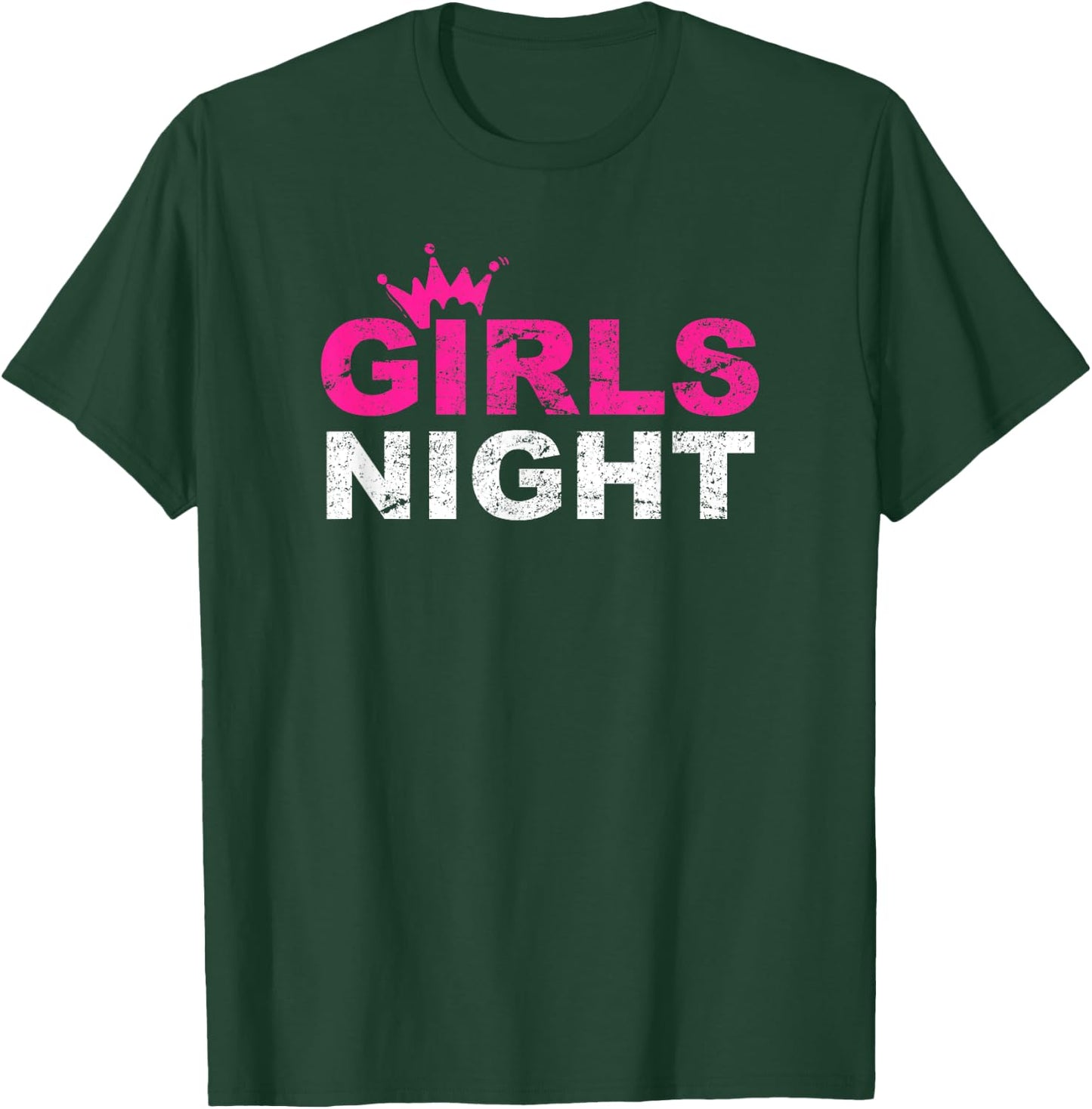 Girls Night Cool Funny Girlfriends Party Gift Women Girl T-Shirt - T-Shirt | Forest
