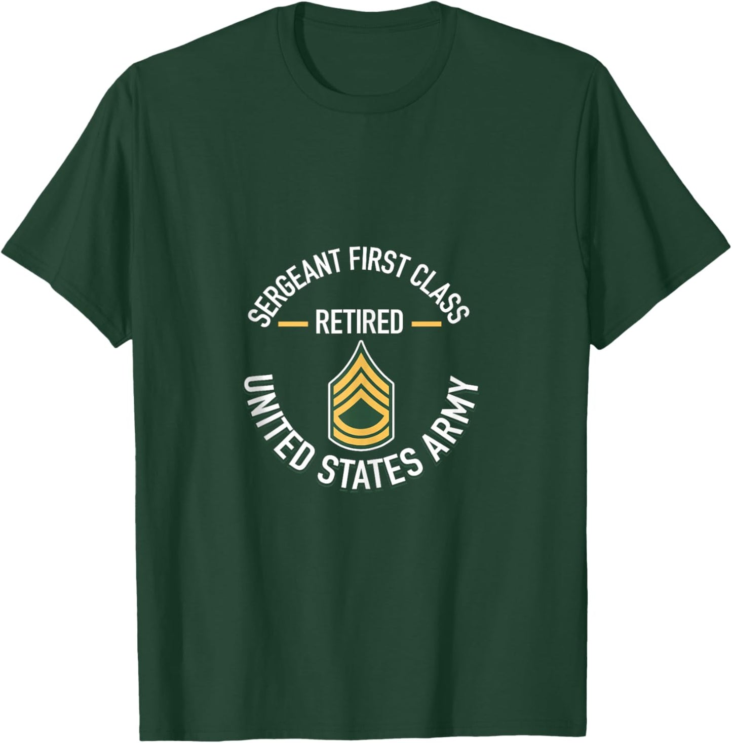Sergeant First SFC Class Retired Army Retirement Gifts T-Shirt - T-Shirt | Forest