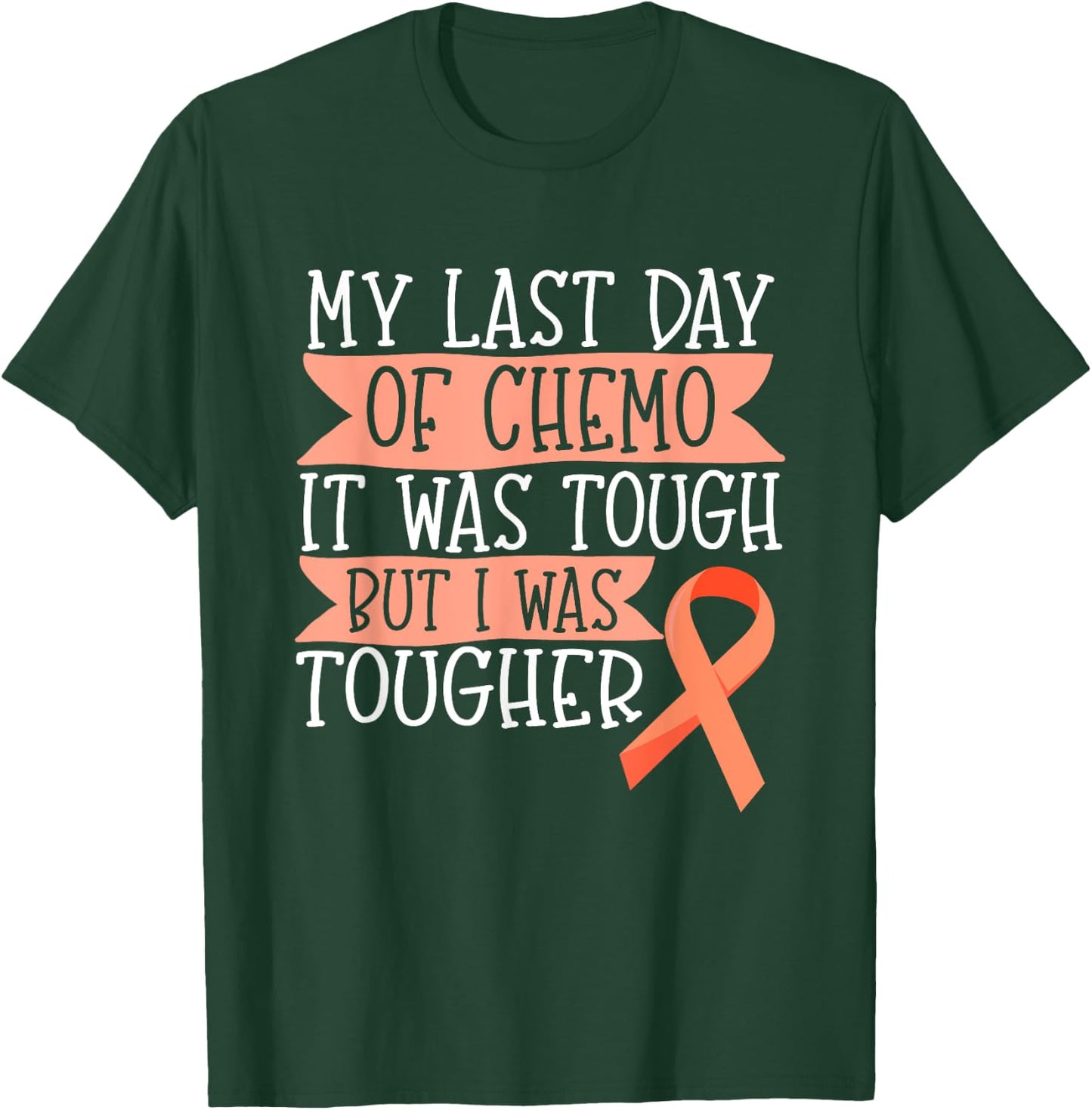 Orange Ribbon Leukemia Kidney Cancer Last day of Chemo Gift T-Shirt - T-Shirt | Forest