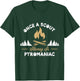 Once a Scout Always a Pyromaniac T-Shirt - T-Shirt | Forest