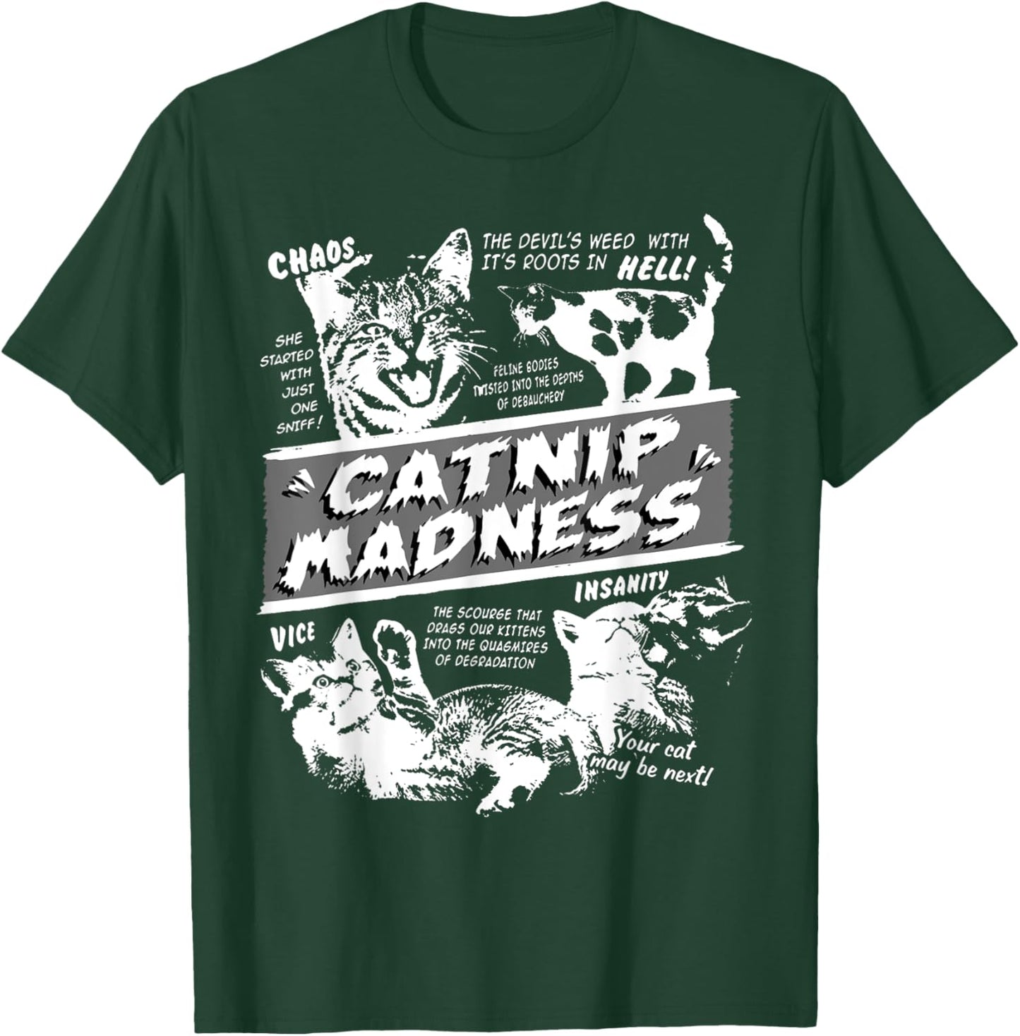 Catnip Madness Cute Kitten Funny Cat Pet Humor T-Shirt - T-Shirt | Forest