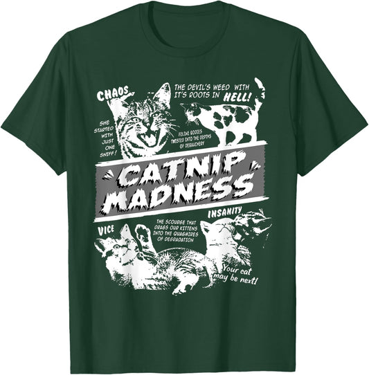Catnip Madness Cute Kitten Funny Cat Pet Humor T-Shirt - T-Shirt | Forest