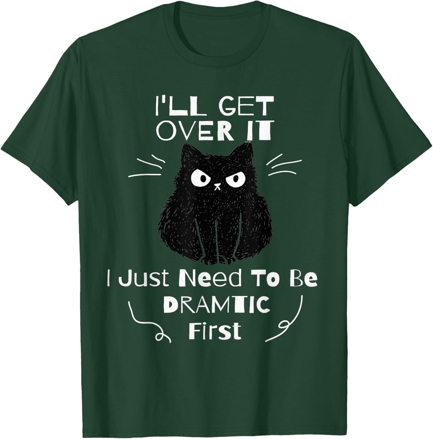 I'll Get Over It I Just Need To Be Dramatic First Black Cat Women Kids T-Shirt - T-Shirt | Forest