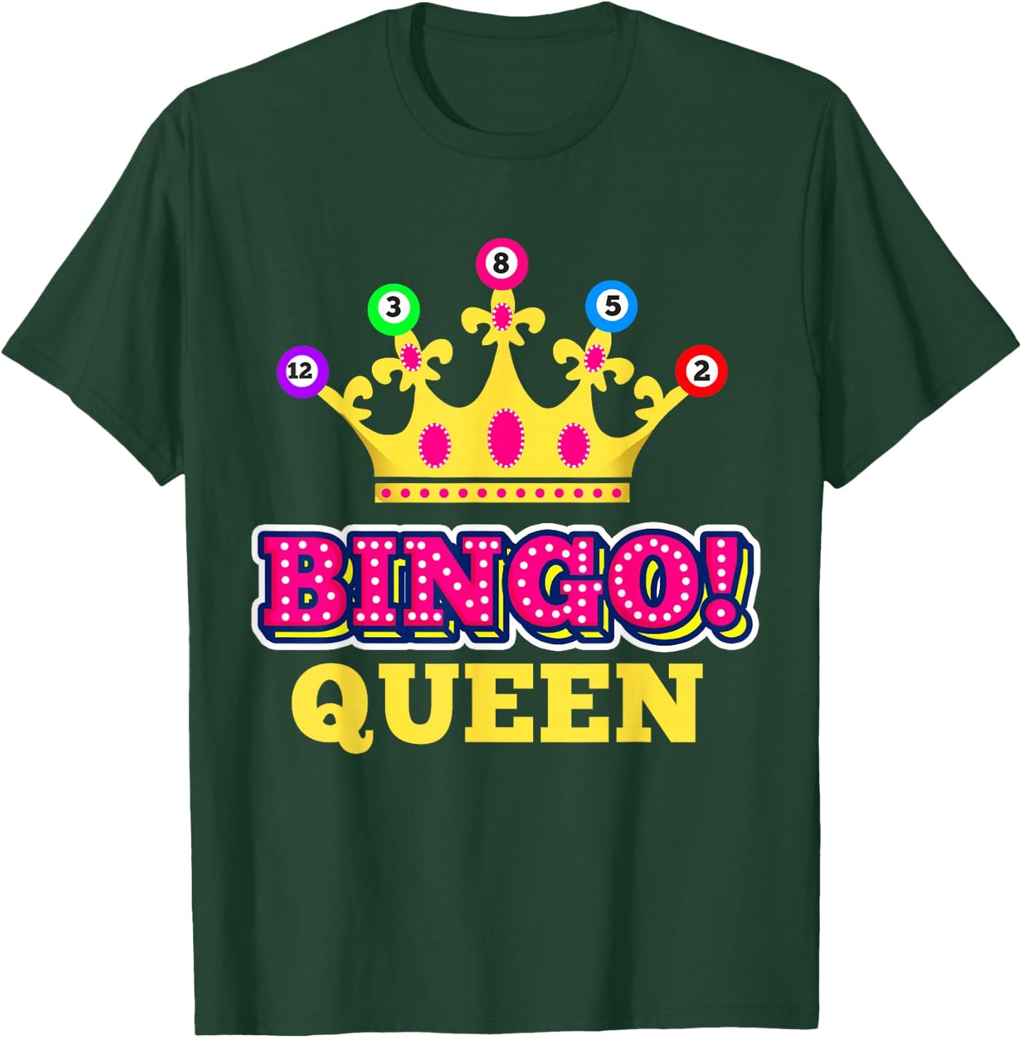 Bingo Queen Bingo Player T-Shirt - T-Shirt | Forest