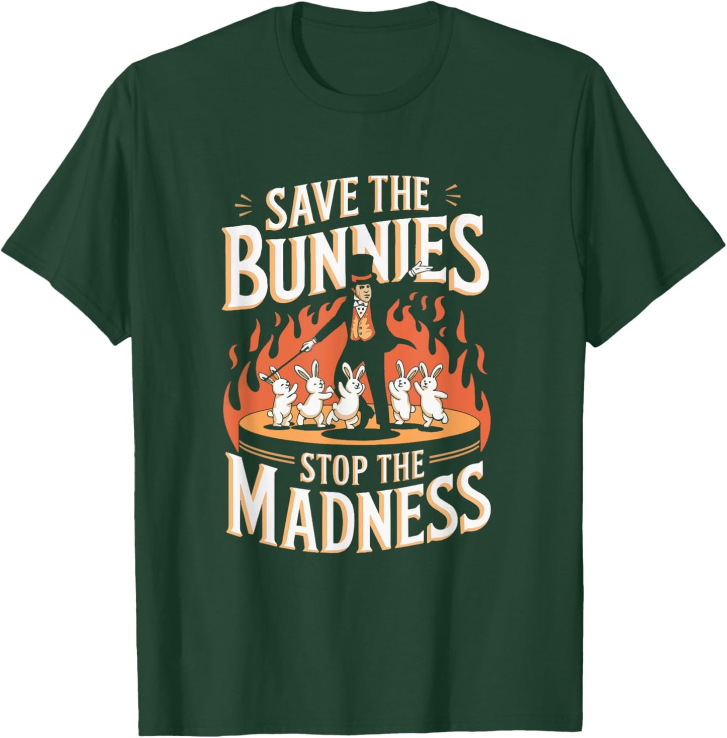Save The Bunnies Stop The Madness Magic T-Shirt - T-Shirt | Forest