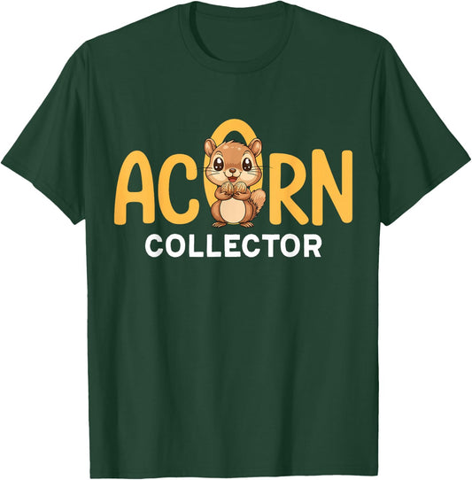acorns collector Keep calm gather acorns T-Shirt - T-Shirt | Forest