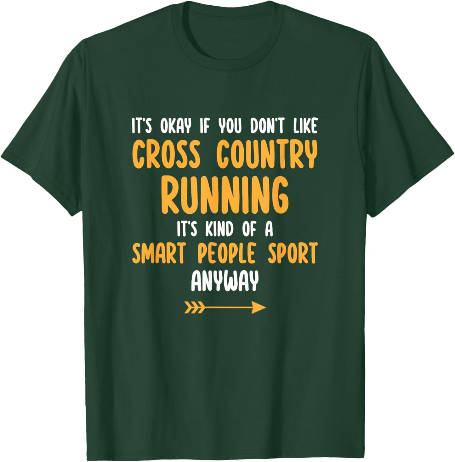 Cross Country Running XC It's a Smart People Sport Anyway T-Shirt - T-Shirt | Forest