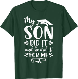 My Son Did It And She Did It For Me Graduation Graduate Kids T-Shirt - T-Shirt | Forest