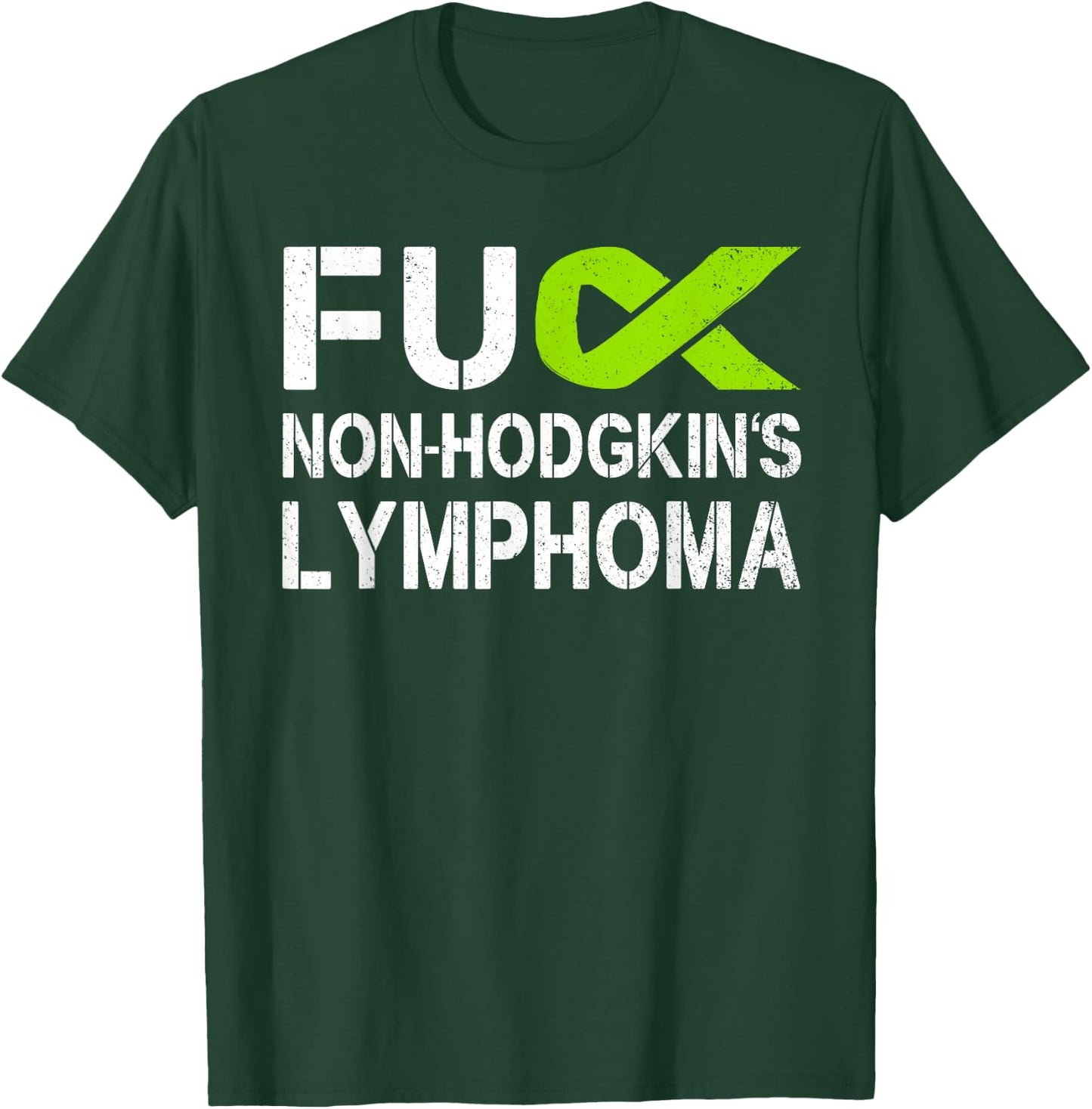 Fuck Non-Hodgkin's Lymphoma Awareness Lime Ribbon Support T-Shirt - T-Shirt | Forest